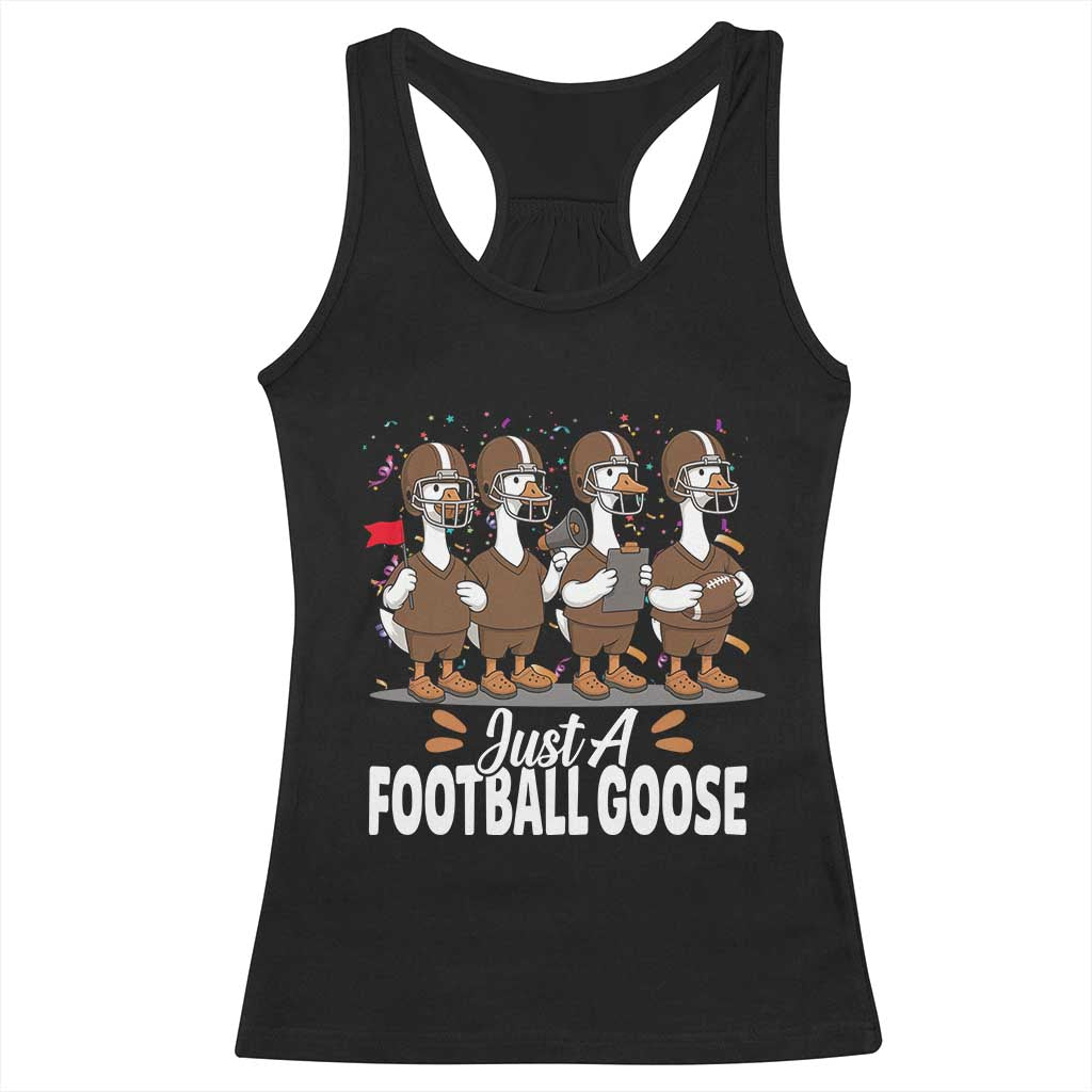 Just A Football Goose Racerback Tank Top Animal Sports Fan Gift TS12 Black Print Your Wear
