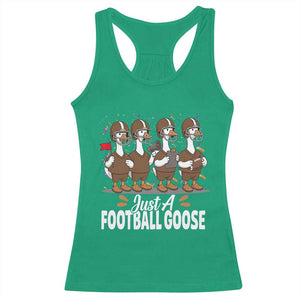 Just A Football Goose Racerback Tank Top Animal Sports Fan Gift TS12 Irish Green Print Your Wear