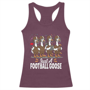 Just A Football Goose Racerback Tank Top Animal Sports Fan Gift TS12 Maroon Print Your Wear