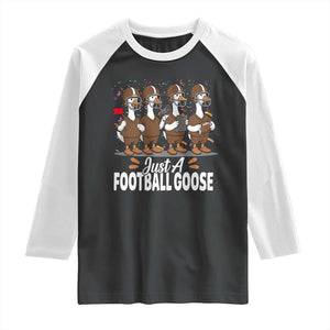 Just A Football Goose Raglan Shirt Animal Sports Fan Gift TS12 Black White Print Your Wear