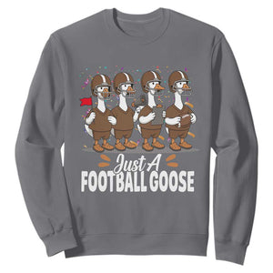 Just A Football Goose Sweatshirt Animal Sports Fan Gift TS12 Charcoal Print Your Wear