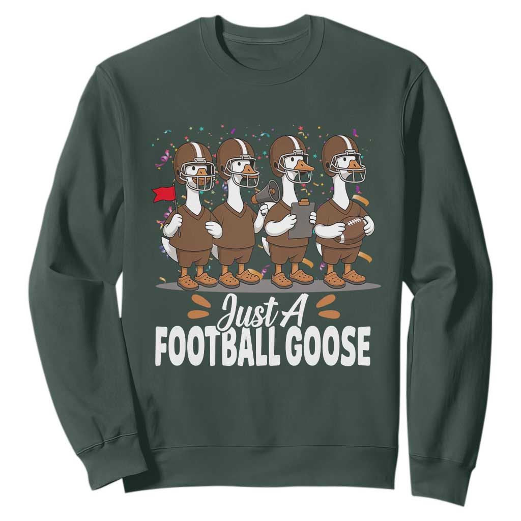 Just A Football Goose Sweatshirt Animal Sports Fan Gift TS12 Dark Forest Green Print Your Wear