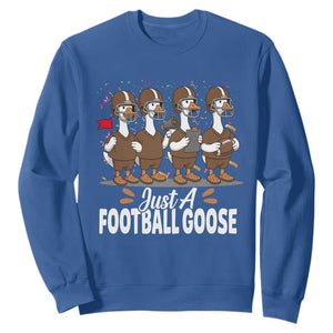 Just A Football Goose Sweatshirt Animal Sports Fan Gift TS12 Royal Blue Print Your Wear
