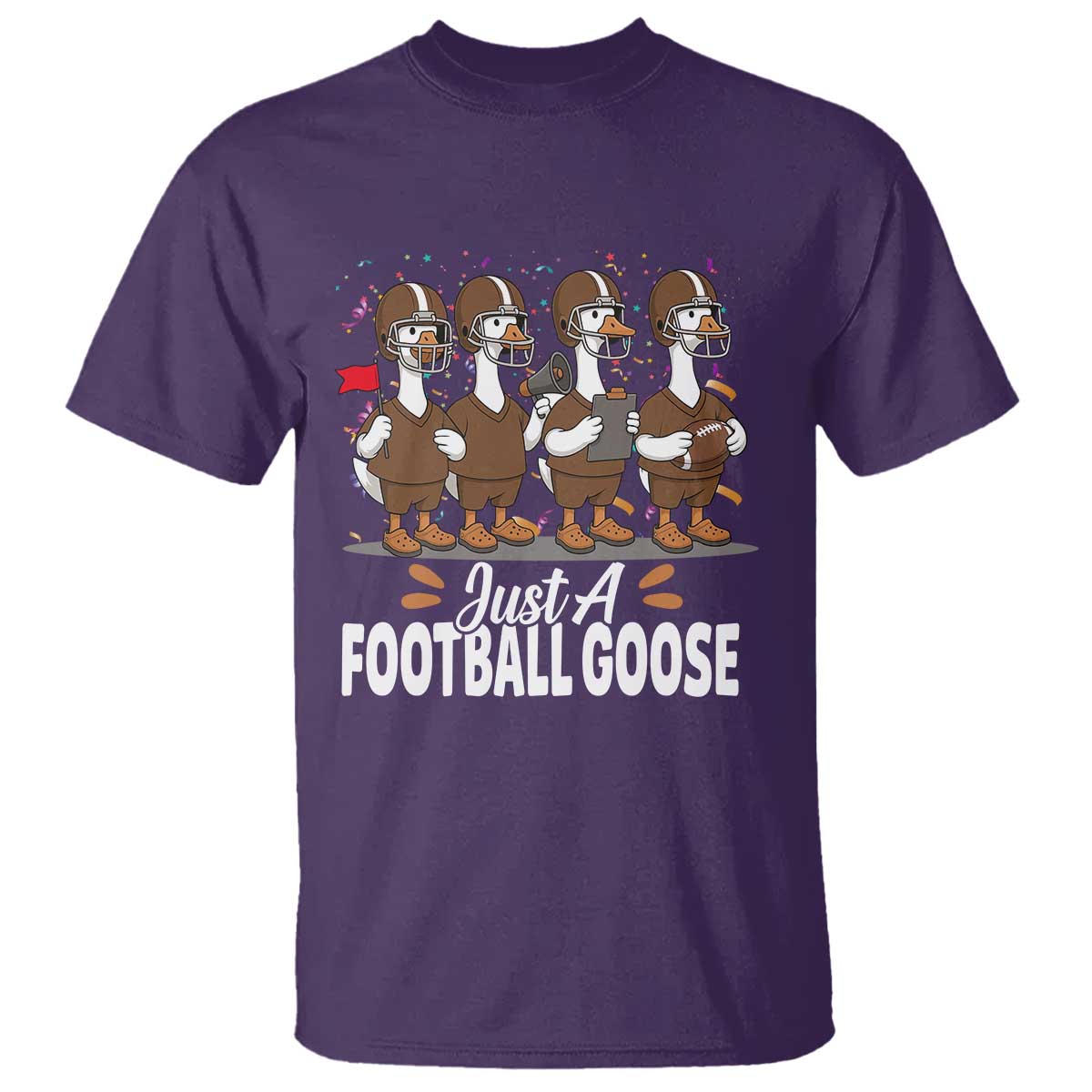 Just A Football Goose T Shirt Animal Sports Fan Gift TS12 Purple Print Your Wear