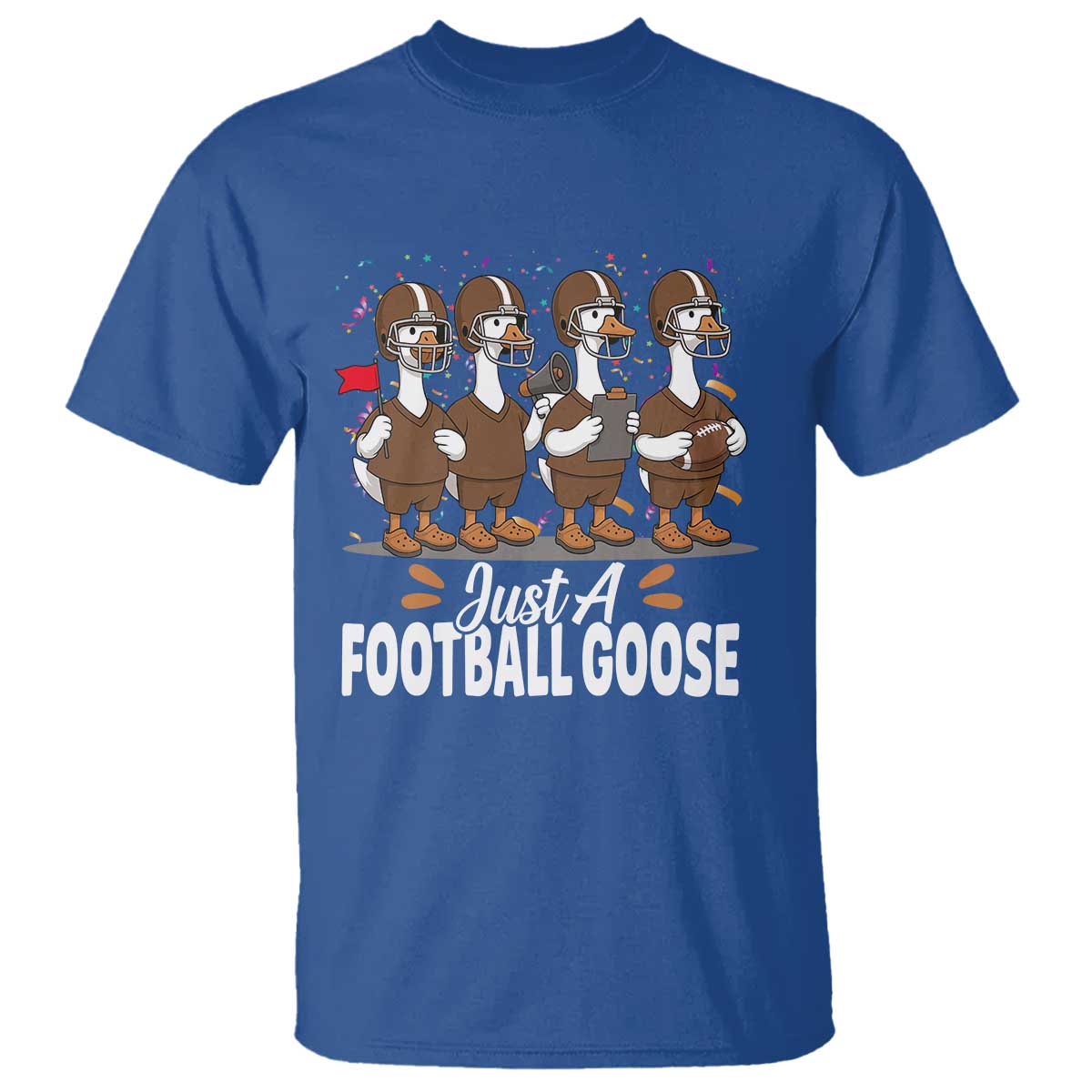 Just A Football Goose T Shirt Animal Sports Fan Gift TS12 Royal Blue Print Your Wear