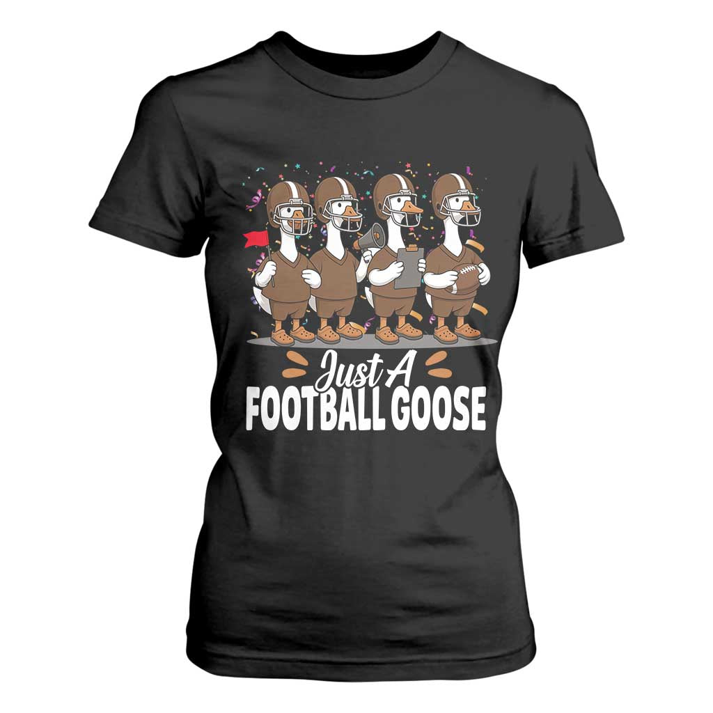 Just A Football Goose T Shirt For Women Animal Sports Fan Gift TS12 Black Print Your Wear