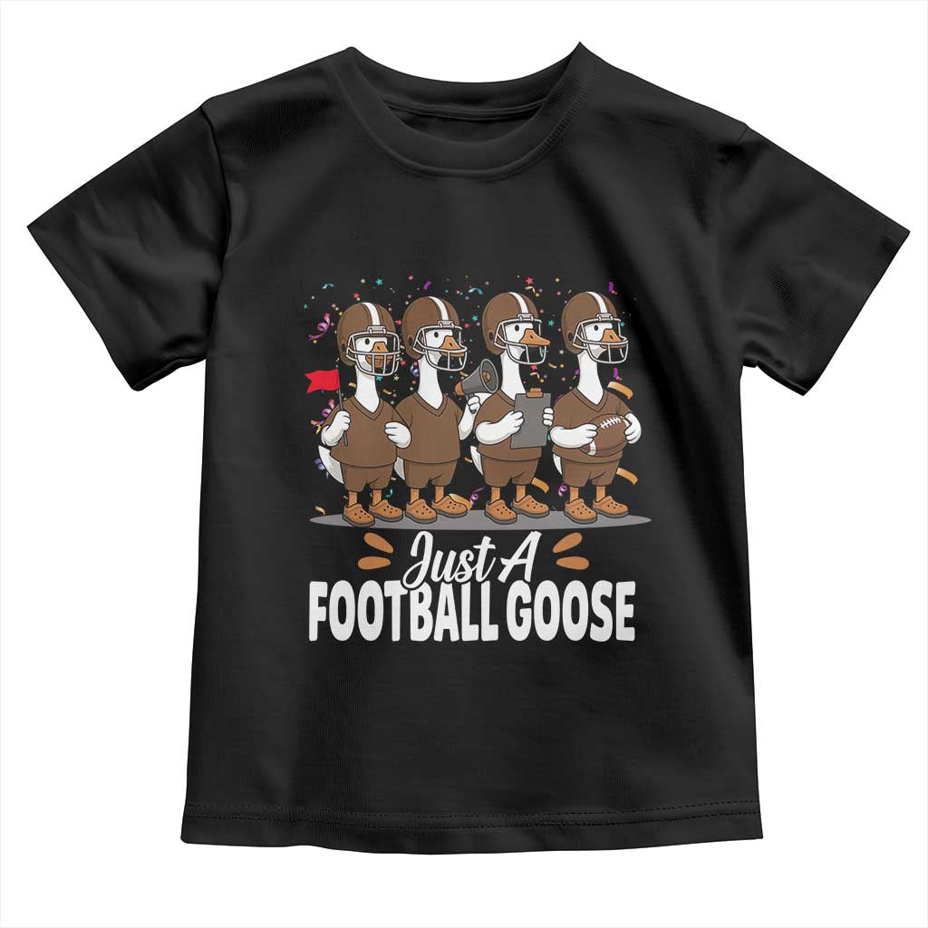 Just A Football Goose Toddler T Shirt Animal Sports Fan Gift TS12 Black Print Your Wear