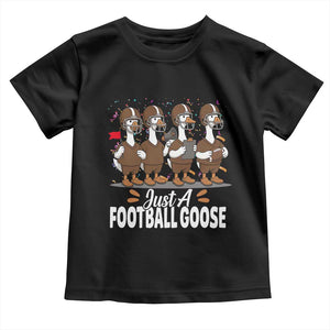 Just A Football Goose Toddler T Shirt Animal Sports Fan Gift TS12 Black Print Your Wear