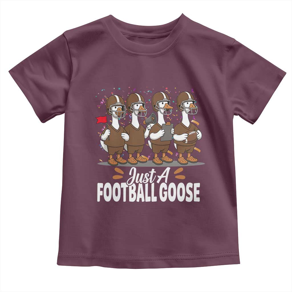 Just A Football Goose Toddler T Shirt Animal Sports Fan Gift TS12 Maroon Print Your Wear
