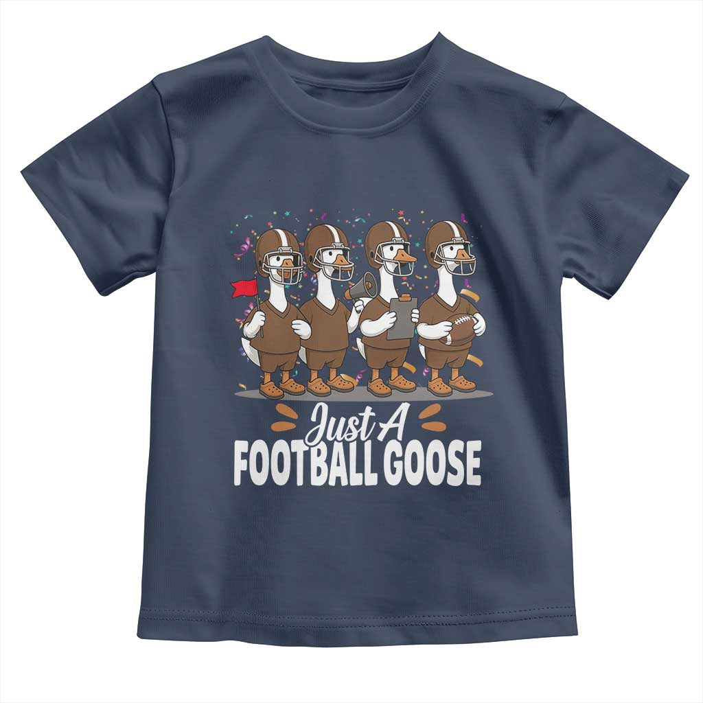 Just A Football Goose Toddler T Shirt Animal Sports Fan Gift TS12 Navy Print Your Wear