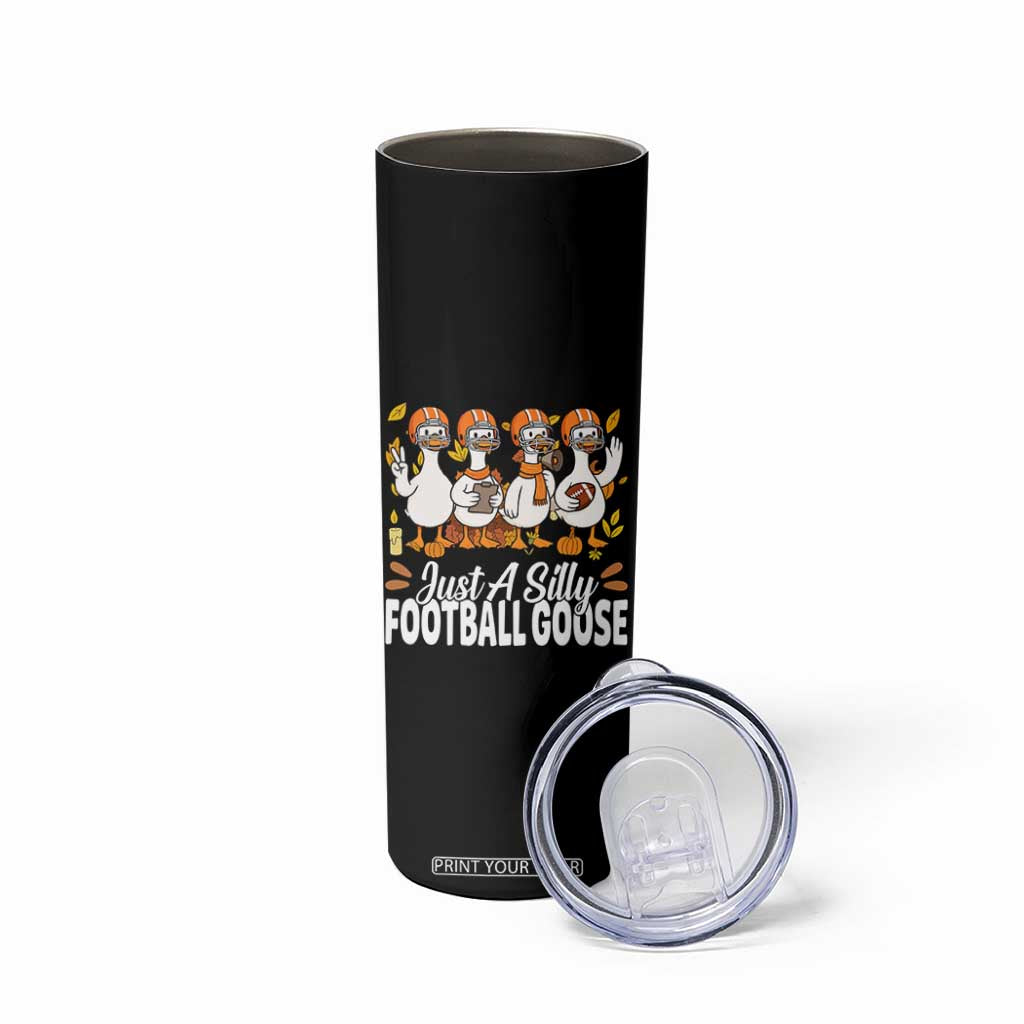 Just A Silly Football Skinny Tumbler Animal Sports Fan Gift TS12 Print Your Wear