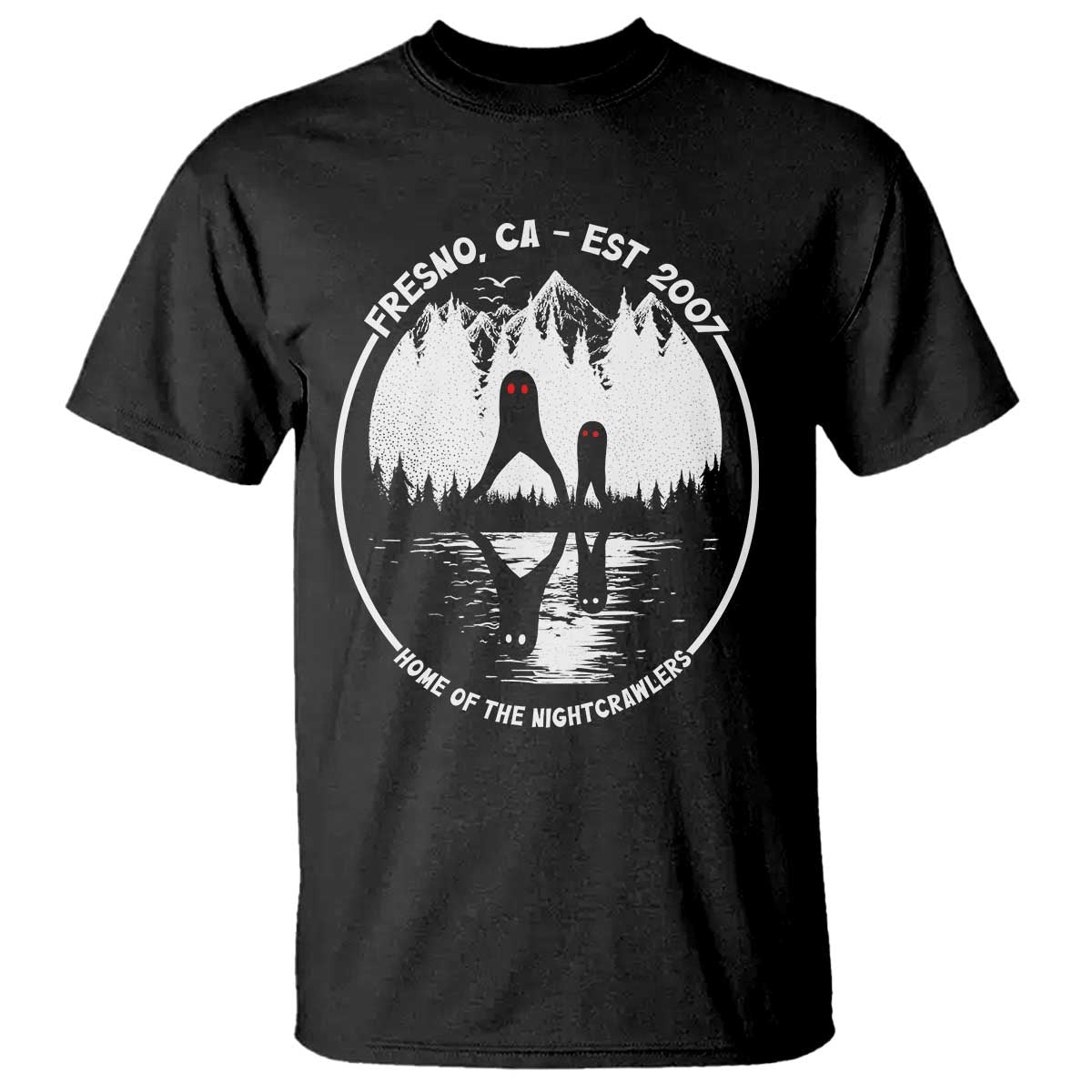 Home Of The Fresno Nightcrawlers T Shirt - California Cryptid Hunter Tee TS12 Black Print Your Wear