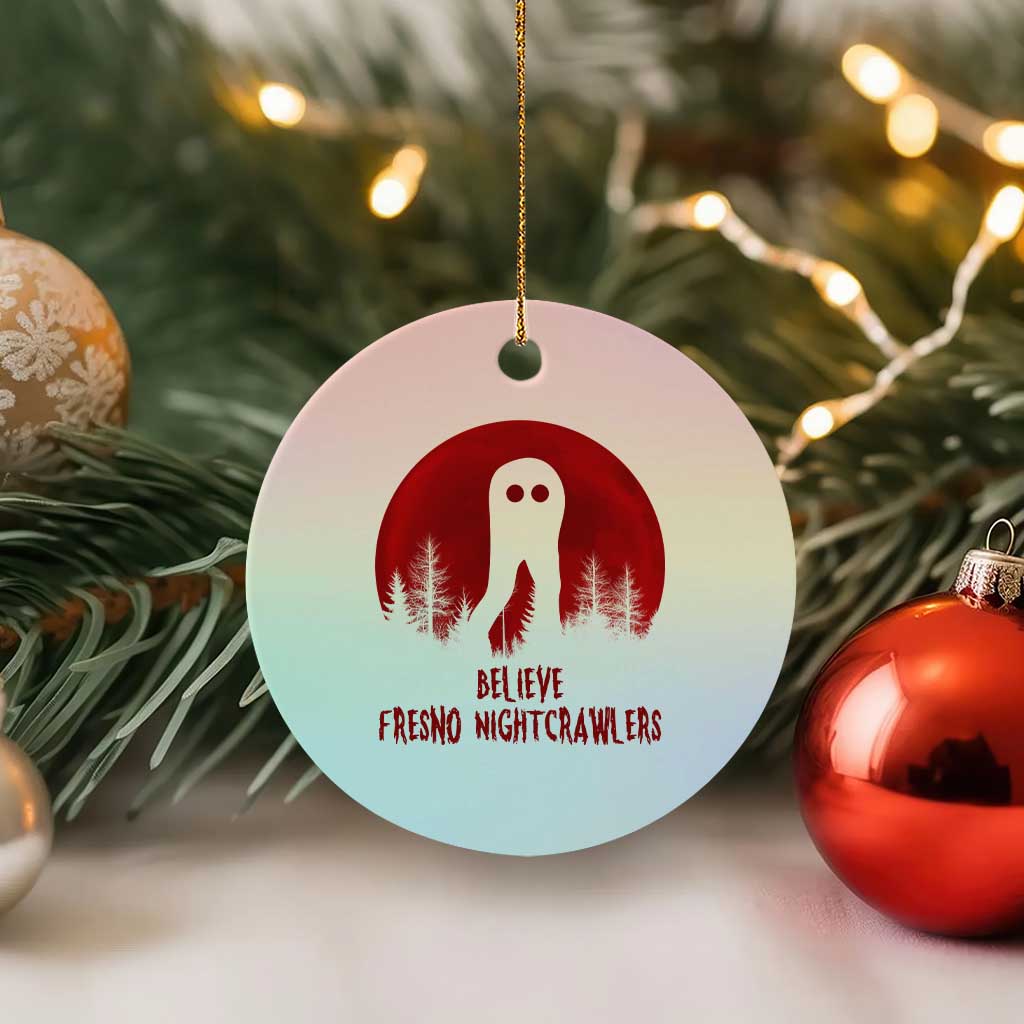 Believe In Fresno Nightcrawlers Ceramic Ornament California Cryptid Hunter Gift TS12 1pc Pastel Print Your Wear