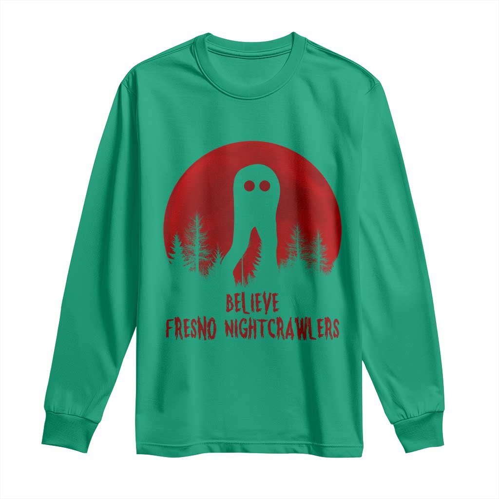 Believe In Fresno Nightcrawlers Long Sleeve Shirt California Cryptid Hunter Gift TS12 Irish Green Print Your Wear
