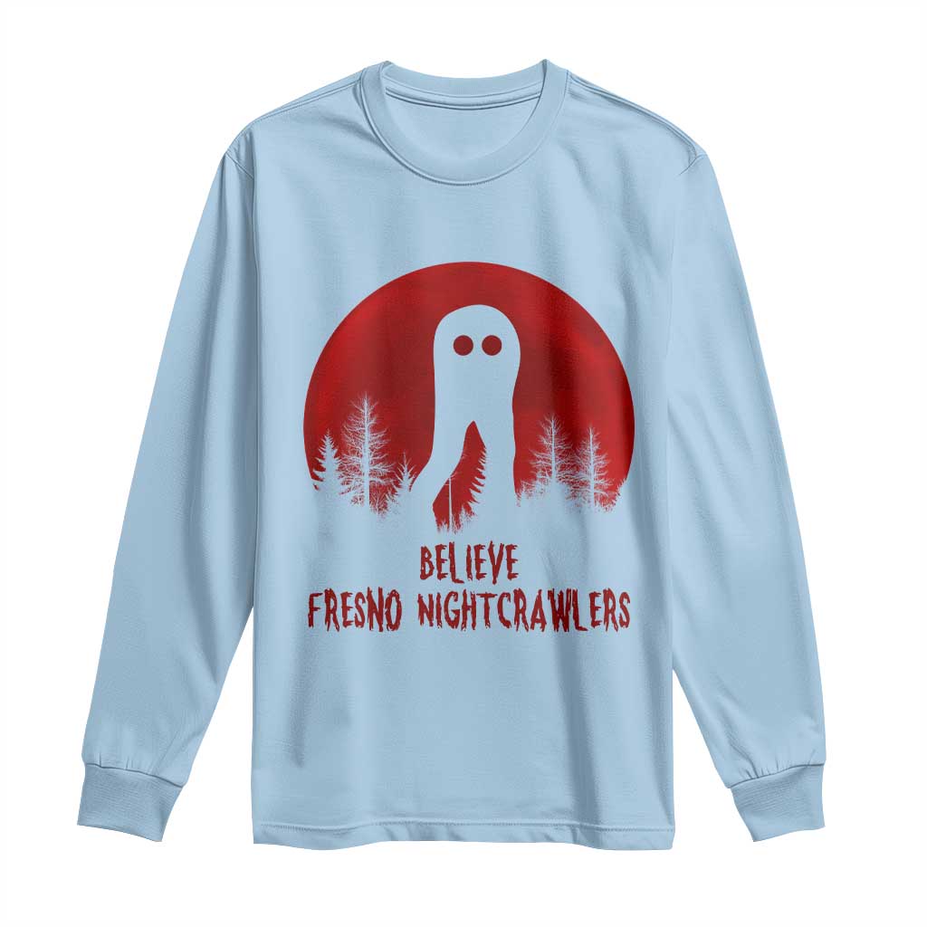 Believe In Fresno Nightcrawlers Long Sleeve Shirt California Cryptid Hunter Gift TS12 Light Blue Print Your Wear