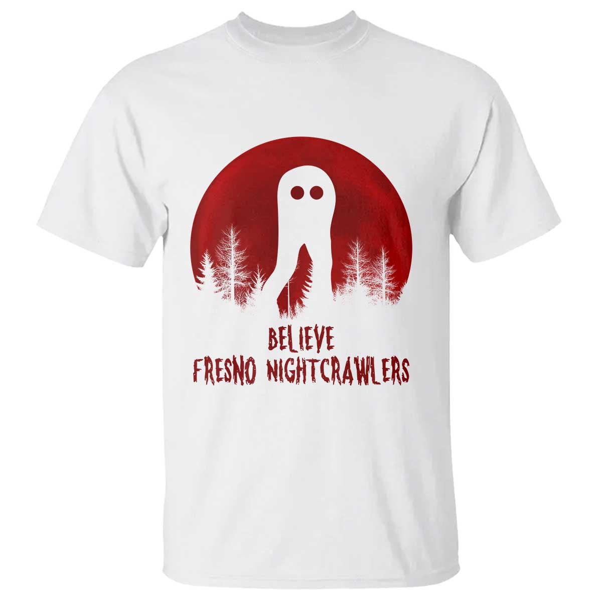 Believe In Fresno Nightcrawlers T Shirt California Cryptid Hunter Gift TS12 White Print Your Wear