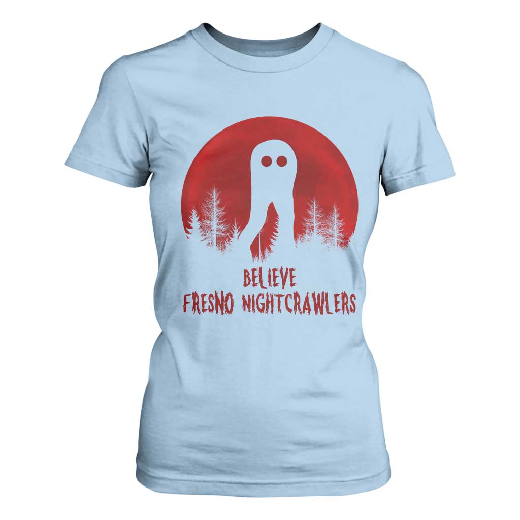 Believe In Fresno Nightcrawlers T Shirt For Women California Cryptid Hunter Gift TS12 Light Blue Print Your Wear