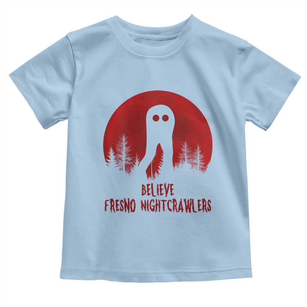 Believe In Fresno Nightcrawlers Toddler T Shirt California Cryptid Hunter Gift TS12 Light Blue Print Your Wear