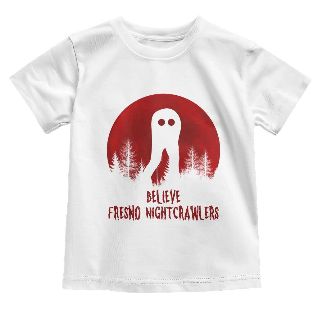 Believe In Fresno Nightcrawlers Toddler T Shirt California Cryptid Hunter Gift TS12 White Print Your Wear