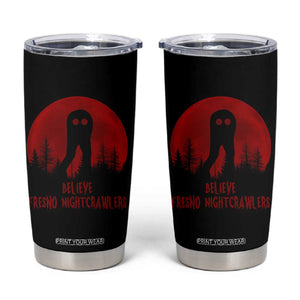 Believe In Fresno Nightcrawlers Tumbler Cup California Cryptid Hunter Gift TS12 Black Print Your Wear