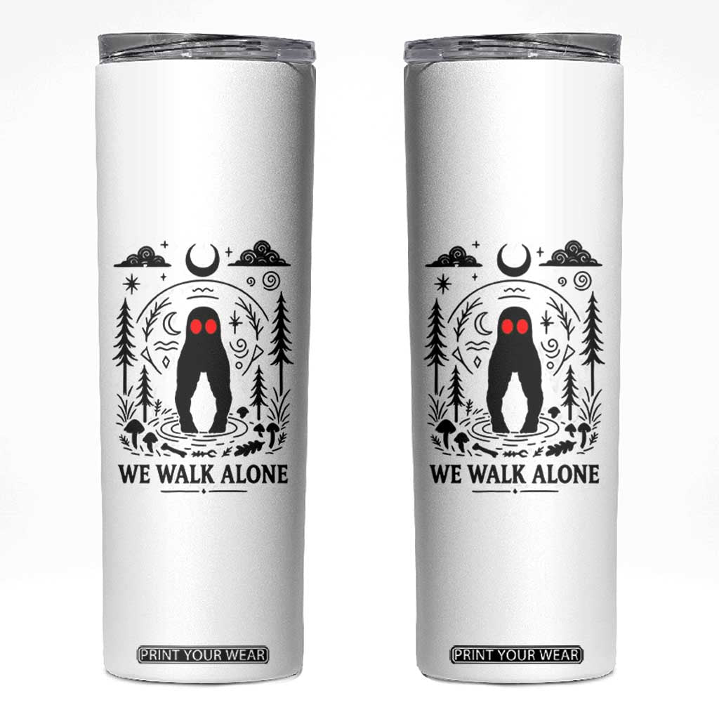 We Walk Alone Fresno Nightcrawler Skinny Tumbler California Cryptid Hunter TS12 White Print Your Wear