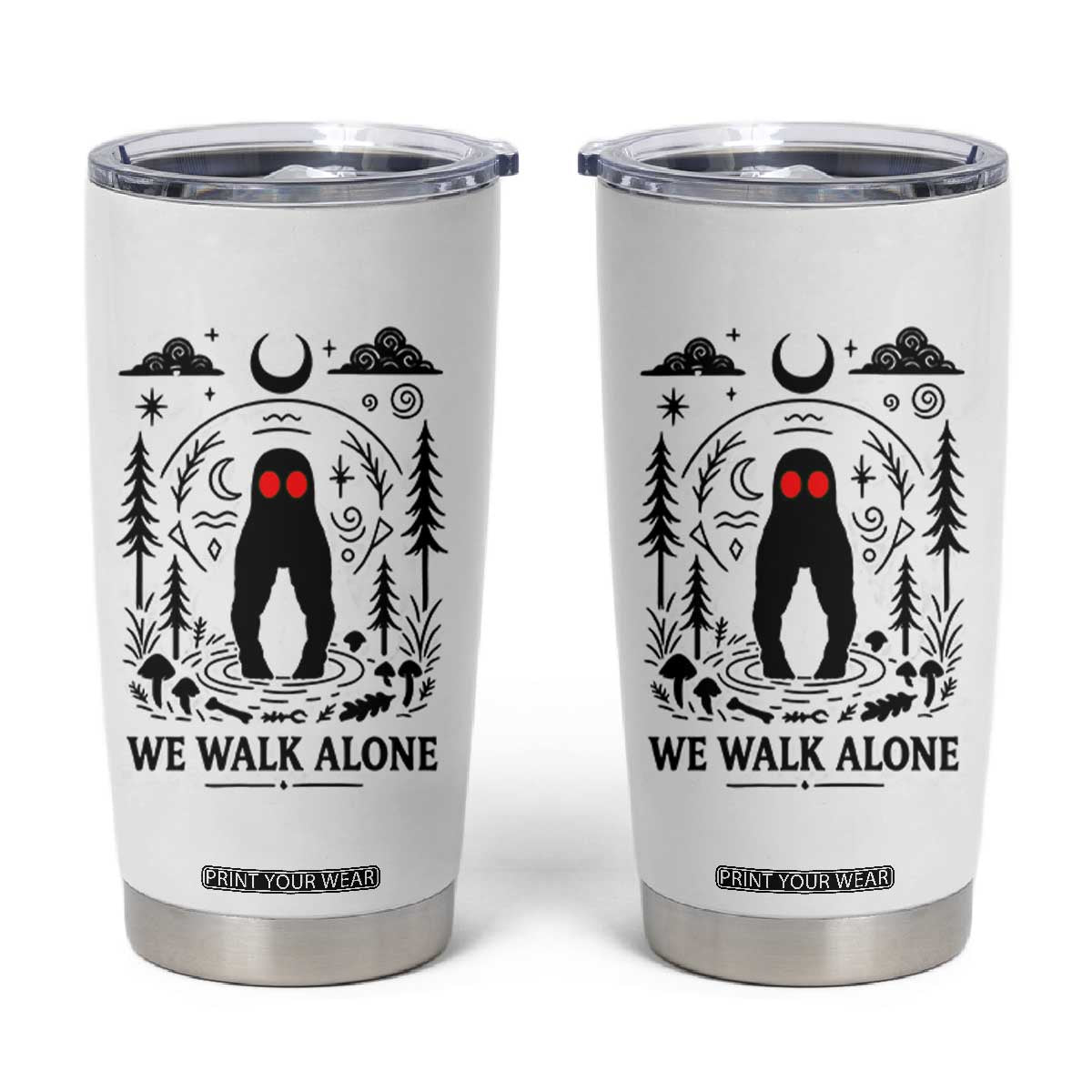 We Walk Alone Fresno Nightcrawler Tumbler Cup California Cryptid Hunter TS12 White Print Your Wear