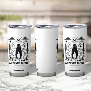 We Walk Alone Fresno Nightcrawler Tumbler Cup California Cryptid Hunter TS12 Print Your Wear
