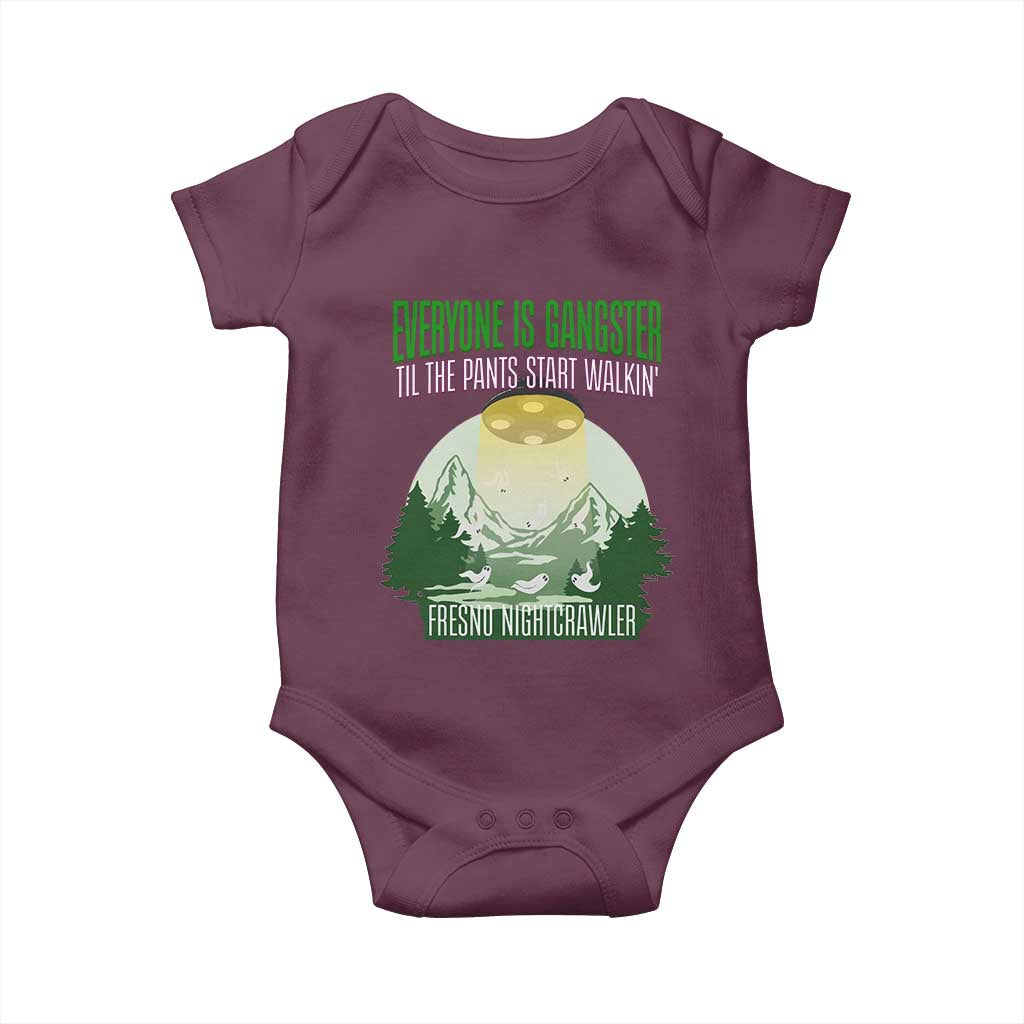 Fresno Nightcrawler Baby Onesie Everyone Is Gangster Til The Pants Start Walkin TS12 Maroon Print Your Wear