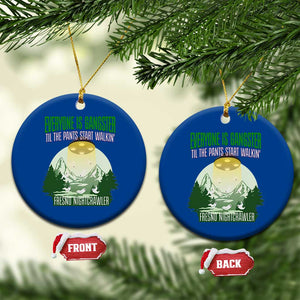 Fresno Nightcrawler Ceramic Ornament Everyone Is Gangster Til The Pants Start Walkin TS12 1pc Blue Print Your Wear