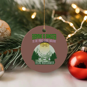 Fresno Nightcrawler Ceramic Ornament Everyone Is Gangster Til The Pants Start Walkin TS12 1pc Mocha Print Your Wear