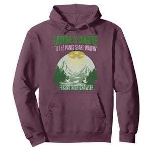 Fresno Nightcrawler Hoodie Everyone Is Gangster Til The Pants Start Walkin TS12 Maroon Print Your Wear