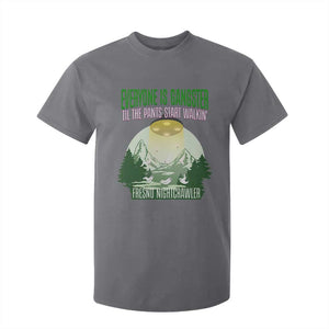 Fresno Nightcrawler T Shirt For Kid Everyone Is Gangster Til The Pants Start Walkin TS12 Charcoal Print Your Wear