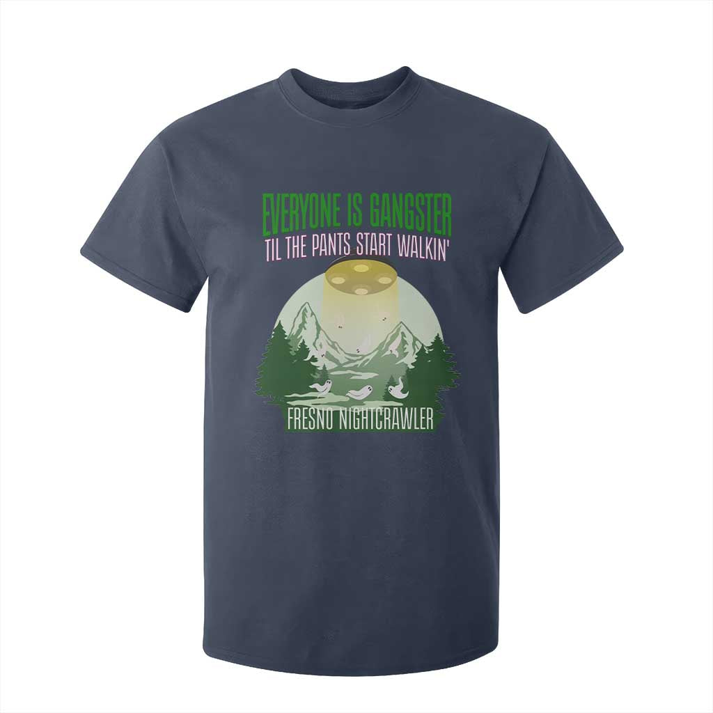 Fresno Nightcrawler T Shirt For Kid Everyone Is Gangster Til The Pants Start Walkin TS12 Navy Print Your Wear