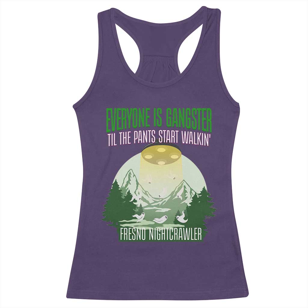 Fresno Nightcrawler Racerback Tank Top Everyone Is Gangster Til The Pants Start Walkin TS12 Purple Print Your Wear