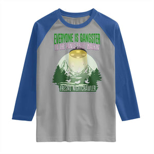 Fresno Nightcrawler Raglan Shirt Everyone Is Gangster Til The Pants Start Walkin TS12 Sport Gray Royal Print Your Wear