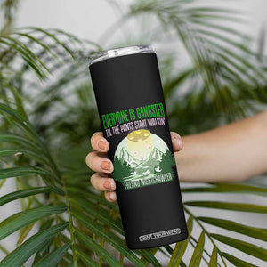 Fresno Nightcrawler Skinny Tumbler Everyone Is Gangster Til The Pants Start Walkin TS12 Print Your Wear