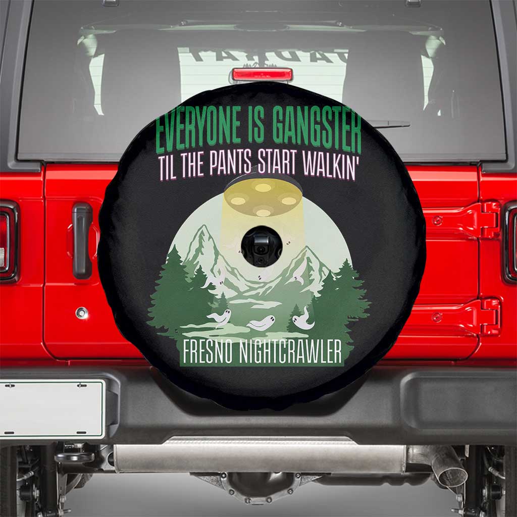 Fresno Nightcrawler Spare Tire Cover Everyone Is Gangster Til The Pants Start Walkin TS12 Black Print Your Wear