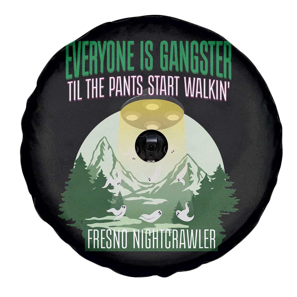 Fresno Nightcrawler Spare Tire Cover Everyone Is Gangster Til The Pants Start Walkin TS12 Print Your Wear