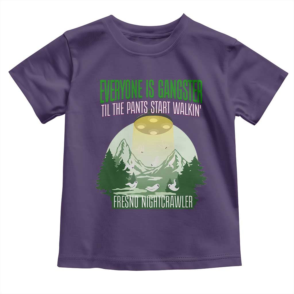 Fresno Nightcrawler Toddler T Shirt Everyone Is Gangster Til The Pants Start Walkin TS12 Purple Print Your Wear
