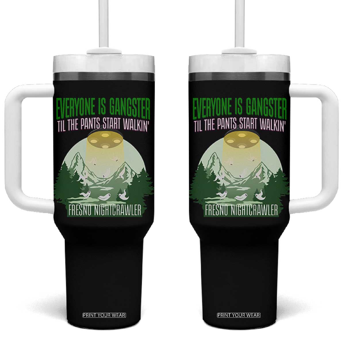 Fresno Nightcrawler Tumbler With Handle Everyone Is Gangster Til The Pants Start Walkin TS12 One Size: 40 oz Black Print Your Wear
