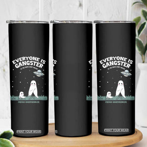 Gangster Til The Pants Start Walkin Nightcrawler Skinny Tumbler Funny Cryptid Hunter TS12 Print Your Wear