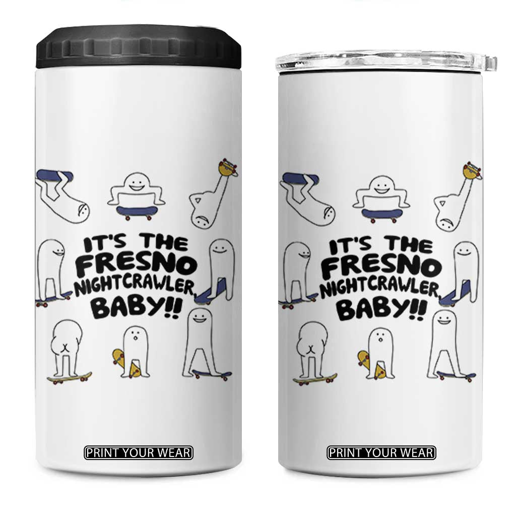 Its The Fresno Nightcrawler Baby 4 in 1 Can Cooler Tumbler Funny Cryptid Skate Style Gift TS12 One Size: 16 oz White Print Your Wear