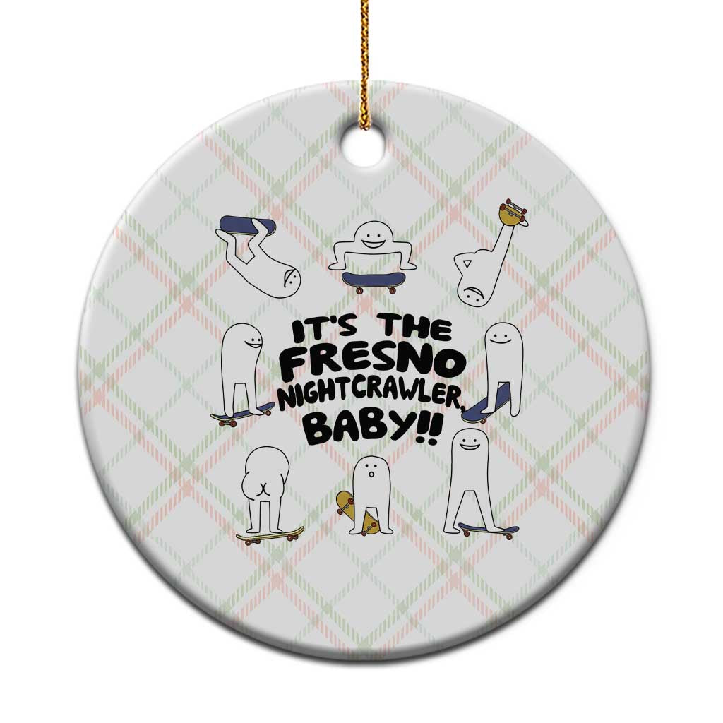 Its The Fresno Nightcrawler Baby Ceramic Ornament Funny Cryptid Skate Style Gift TS12 1pc Christmas Plaid Print Your Wear