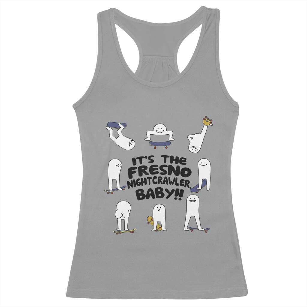 Its The Fresno Nightcrawler Baby Racerback Tank Top Funny Cryptid Skate Style Gift TS12 Sport Gray Print Your Wear