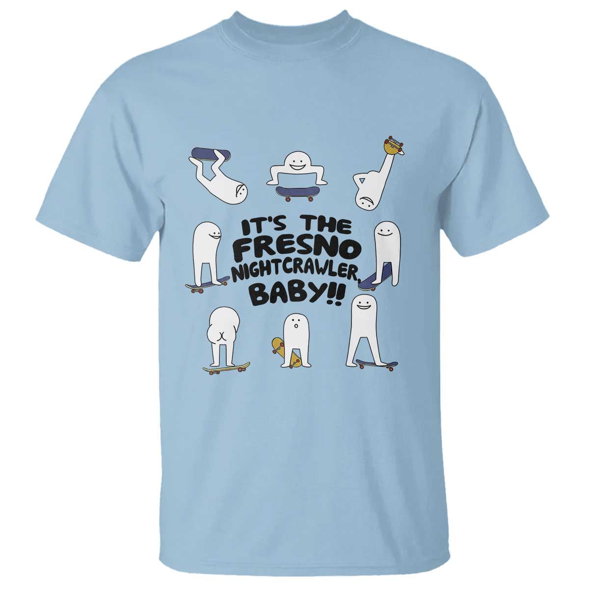 Its The Fresno Nightcrawler Baby T Shirt Funny Cryptid Skate Style Gift TS12 Light Blue Print Your Wear