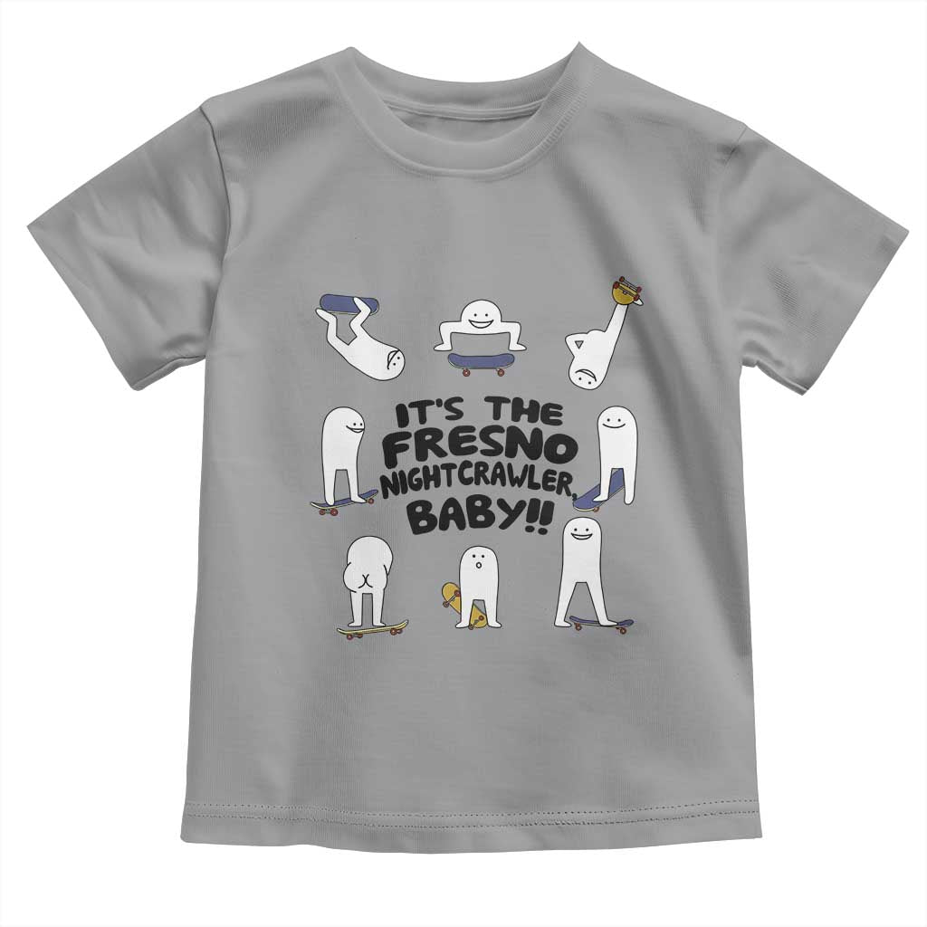 Its The Fresno Nightcrawler Baby Toddler T Shirt Funny Cryptid Skate Style Gift TS12 Sport Gray Print Your Wear