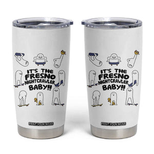 Its The Fresno Nightcrawler Baby Tumbler Cup Funny Cryptid Skate Style Gift TS12 White Print Your Wear