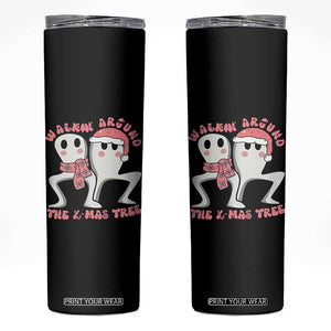 Walkin Around The Xmas Tree Skinny Tumbler Fresno Nightcrawler Cryptid Christmas Gift TS12 Black Print Your Wear