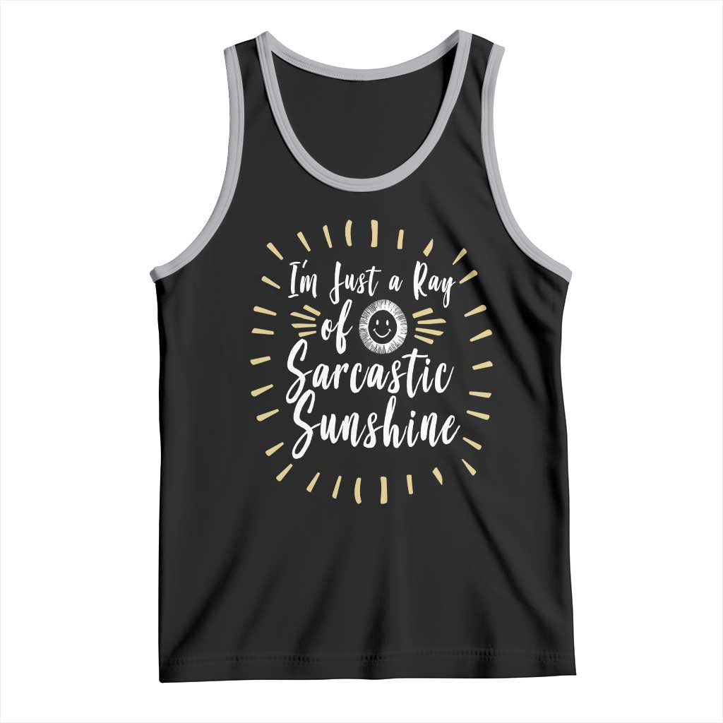 Im Just A Ray Of Sarcastic Sunshine Tank Top Funny Attitude Gift TS12 Black Athletic Heather Print Your Wear
