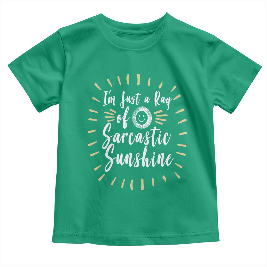 Im Just A Ray Of Sarcastic Sunshine Toddler T Shirt Funny Attitude Gift TS12 Irish Green Print Your Wear